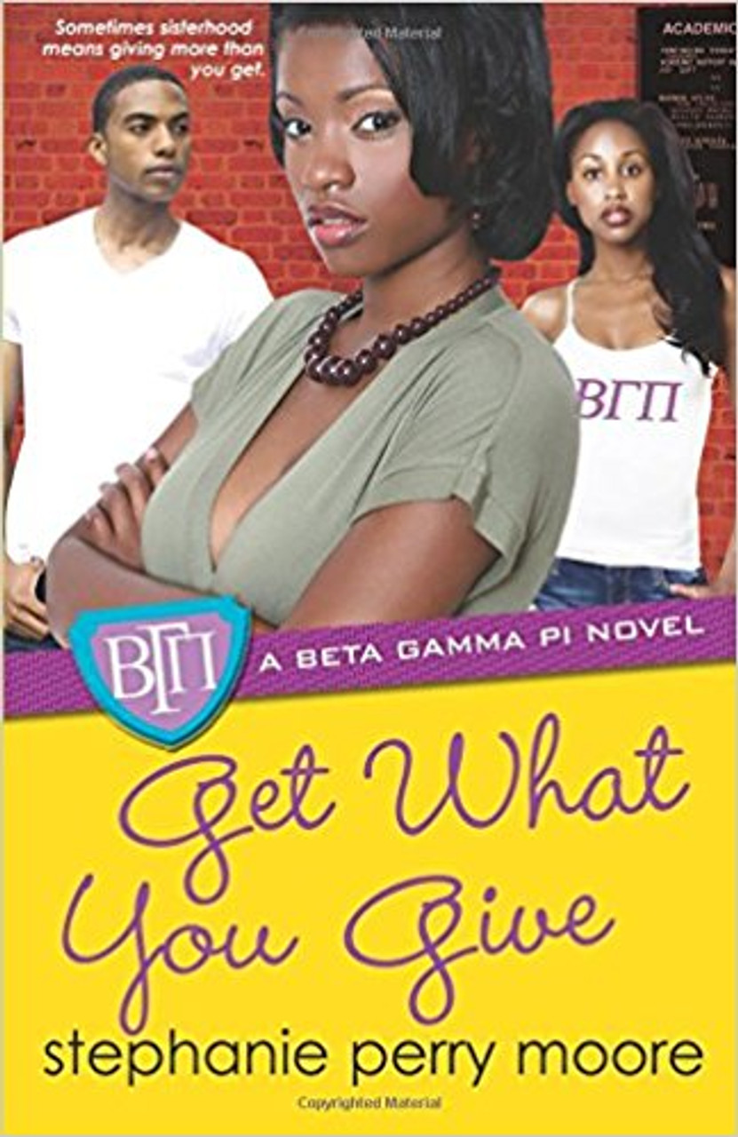 Get What You Give by Stephanie Perry Moore