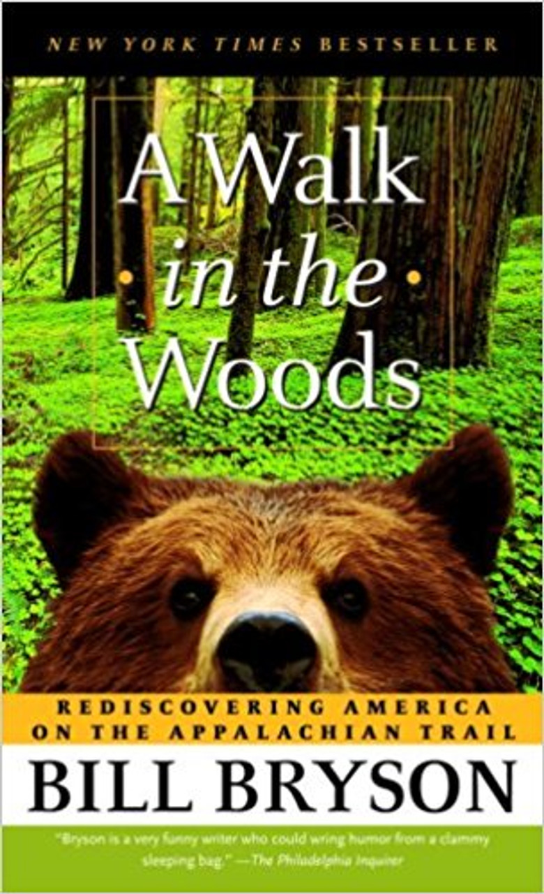 A Walk in the Woods: Rediscovering America on the Appalachian Trail by Bill Bryson