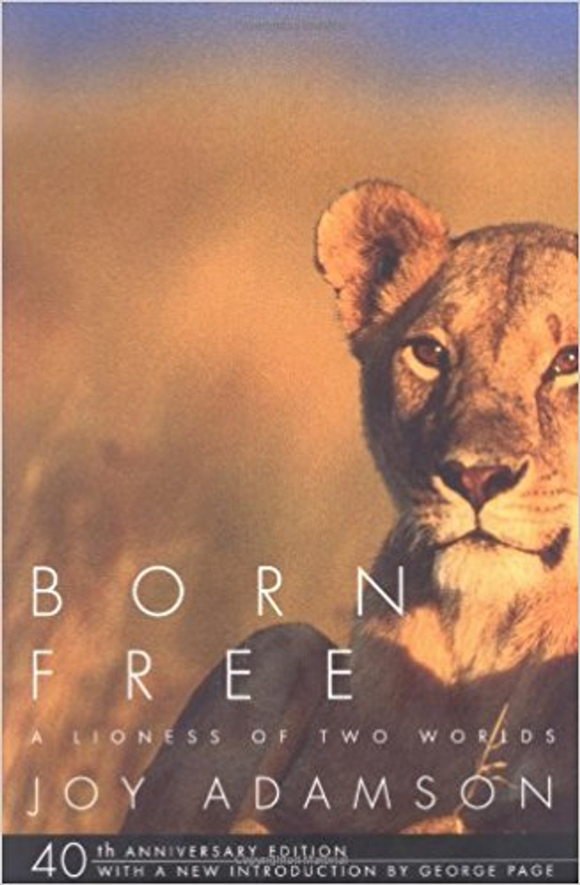 Born Free: A Lioness of Two Worlds by Joy Adamson