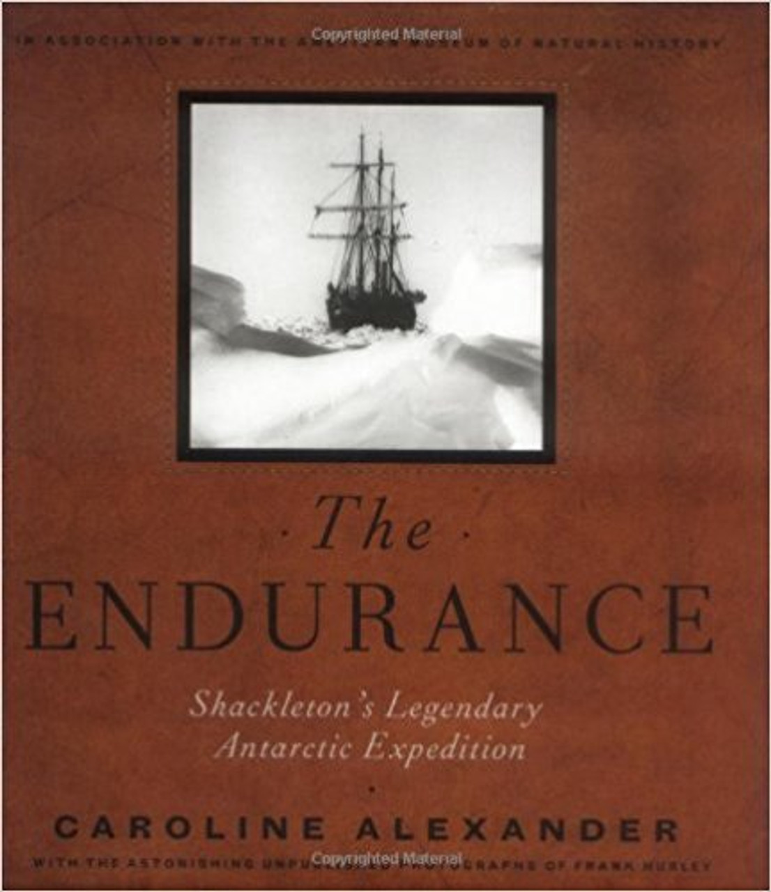 Endurance: Shackleton's Legendary Antarctic Expedition by Caroline Alexander