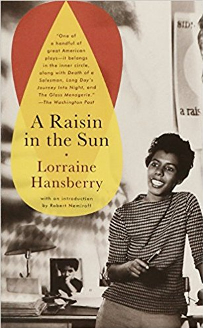 Raisin in the Sun by Lorraine Hansberry