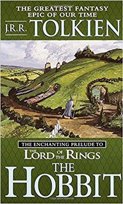 The Hobbit: The Enchanting Prelude to the Lord of the Rings by J R R Tolkien