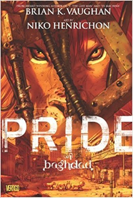 Pride of Baghdad by Brian K Vaughan