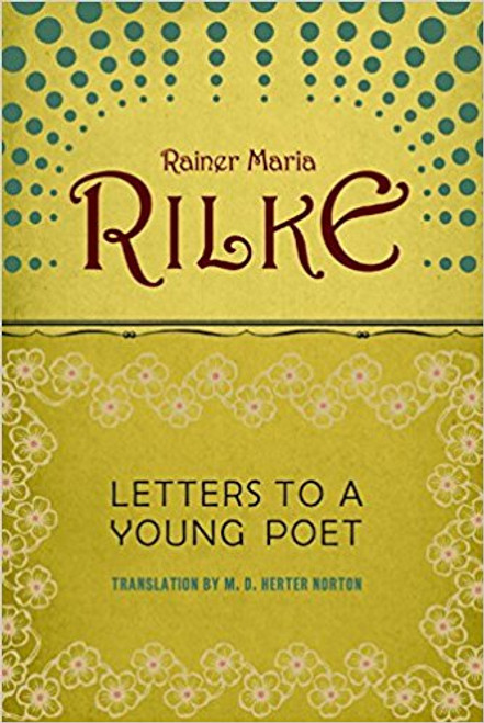 Letters to a Young Poet by Rainer Maria Rilke