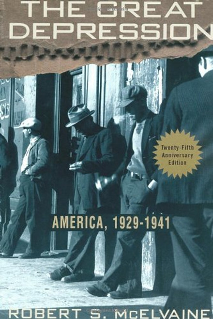 The Great Depression: America 1929-1941 by Robert S McElvaine