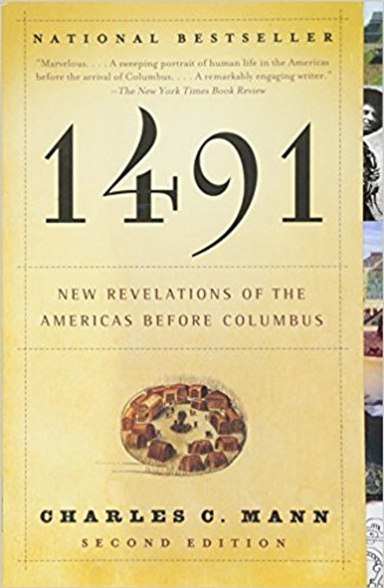 1491: New Revelations of the Americas Before Columbus by Charles C Mann