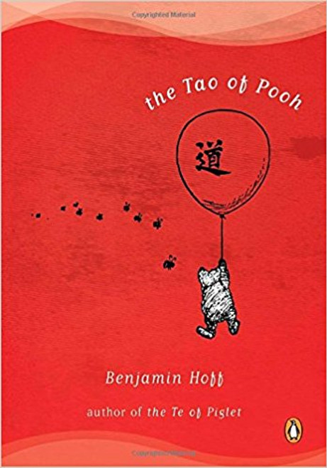 The Tao of Pooh by Benjamin Hoff