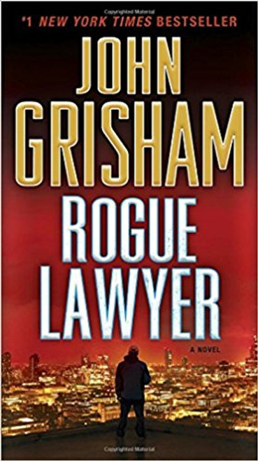 Rogue Lawyer by John Grisham