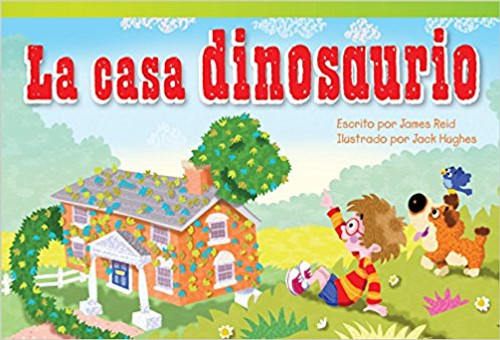 La casa dinosaurio (Dinosaur House) by James Reid