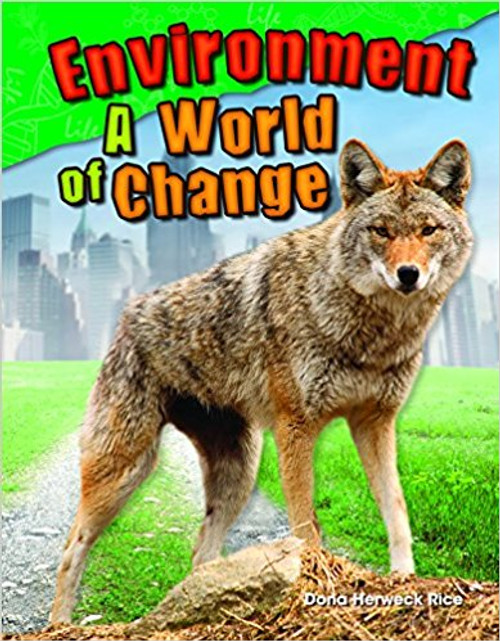 Environment: A World of Change by Dona Herweck Rice