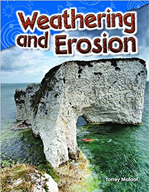 Weathering and Erosion by Torrey Maloof