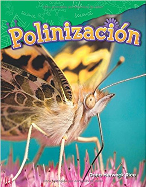 Polinizacion=Pollination by Dona Herweck Rice