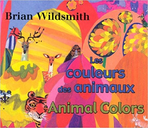 Animal Colors /Les Couleurs des Animaux (French) by Brian Wildsmith