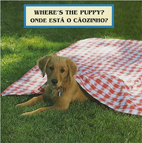 Where's the Puppy?/Onde Esta o Caozinho? (Portuguese) by Cheryl Christian