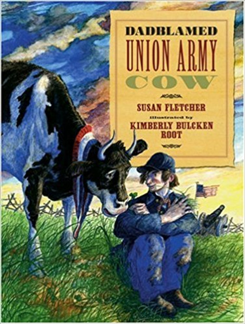Dadblamed Union Army Cow (Hard Cover) by Susan Fletcher