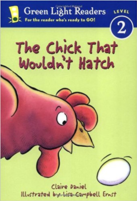 The Chick That Wouldn't Hatch by Claire Daniel