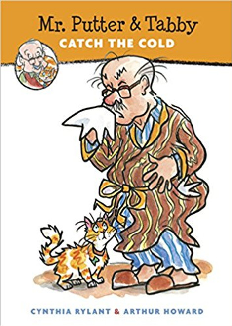 Mr. Putter & Tabby Catch the Cold by Cynthia Rylant