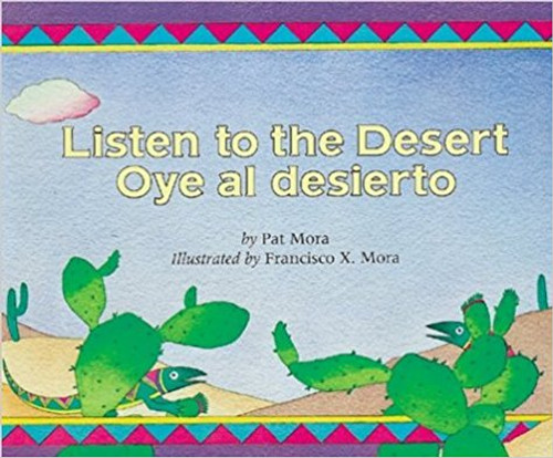 Listen to the Desert/Oye al Desierto by Francisco Mora
