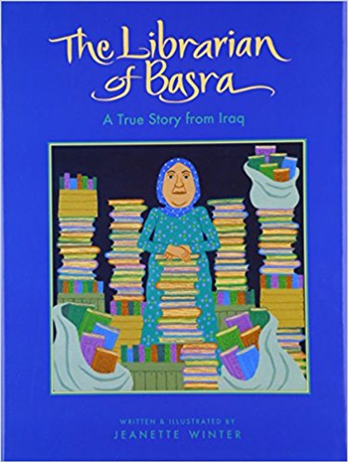 The Librarian of Basra: A True Story from Iraq by Jeanette Winter