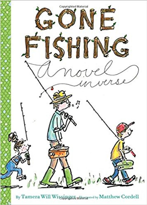 Gone Fishing - A Novel in Verse by Tamera Will Wissinger