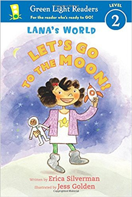 Lana's World: Let's Go to the Moon! by Erica Silverman