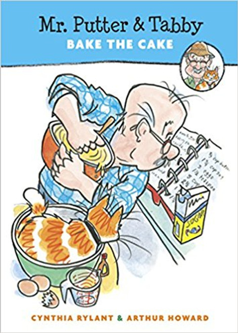Mr. Putter & Tabby Bake the Cake by Cynthia Rylant