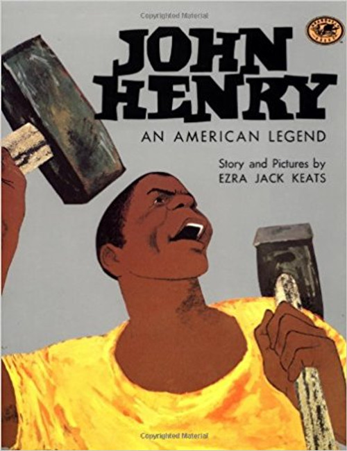 John Henry: An American Legend (Paperback) by Ezra Jack Keats