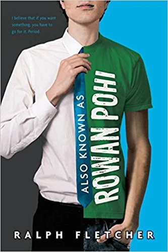 Also Known As Rowan Pohi by Ralph Fletcher
