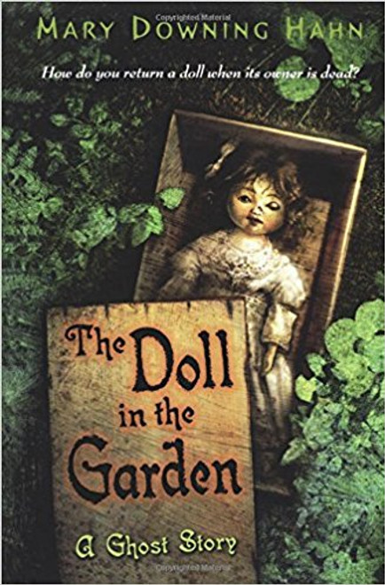 The Doll in the Garden: A Ghost Story by Mary Downing Hahn