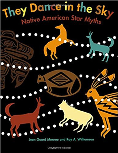 They Dance in the Sky: Native American Star Myths by Jean Guard Monroe