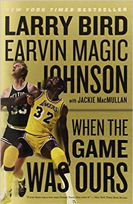 When the Game Was Ours by Larry Bird