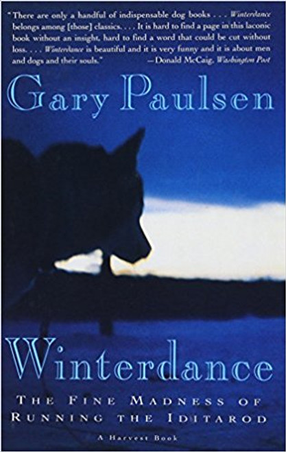 Winterdance: The Fine Madness of Running the Iditarod by Gary Paulsen