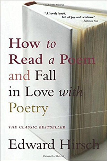 How to Read a Poem: And Fall in Love with Poetry by Edward Hirsch