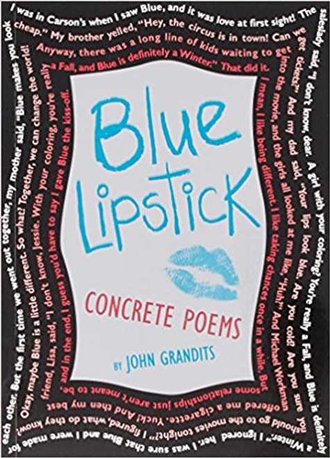 Blue Lipstick: Concrete Poems by John Grandits