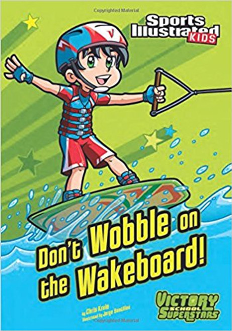 Dont Wobble on the Wakeboard! by Chris Kreie Dont Wobble on the Wakeboard! by Chris Kreie