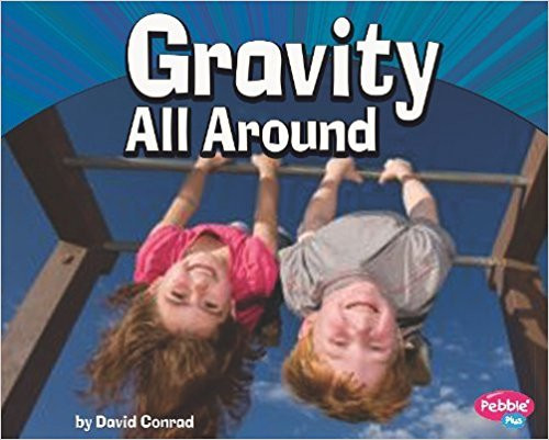 Gravity All Around by David Conrad