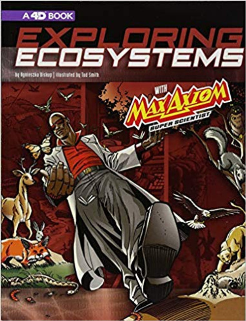 Exploring Ecosystems with Max Axiom, Super Scientist by Agnieszka Biskup