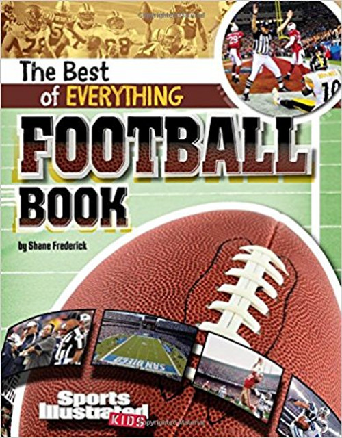 The Best of Everything Football Book by Shane Frederick