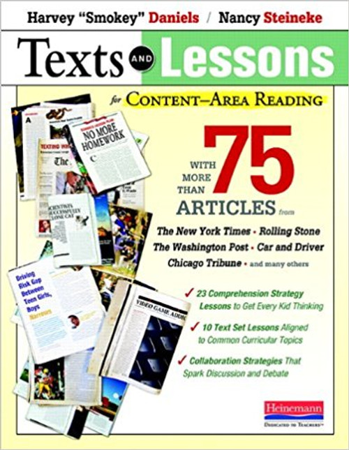 Texts and Lessons for Content-Area Reading: With More than 75 Articles from the New York Times, Rolling Stone, the Washington Post, Car and Driver, Chicago Tribune, and Many Others by Harvey Daniels