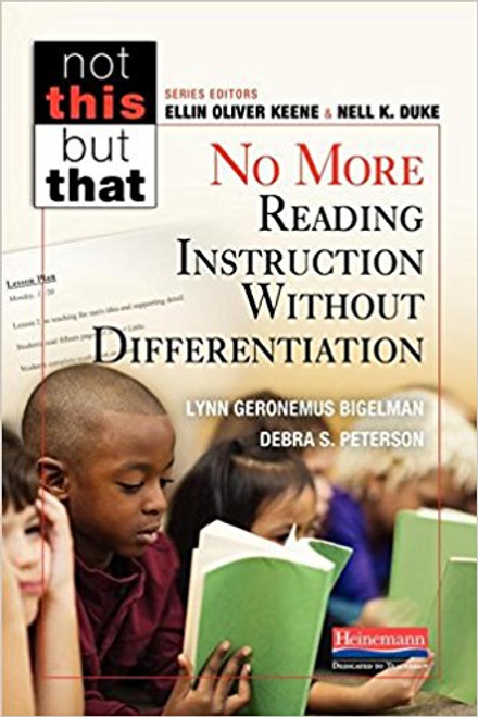 No More Reading Instruction without Differentiation by Lynn Geronemus Bigelman