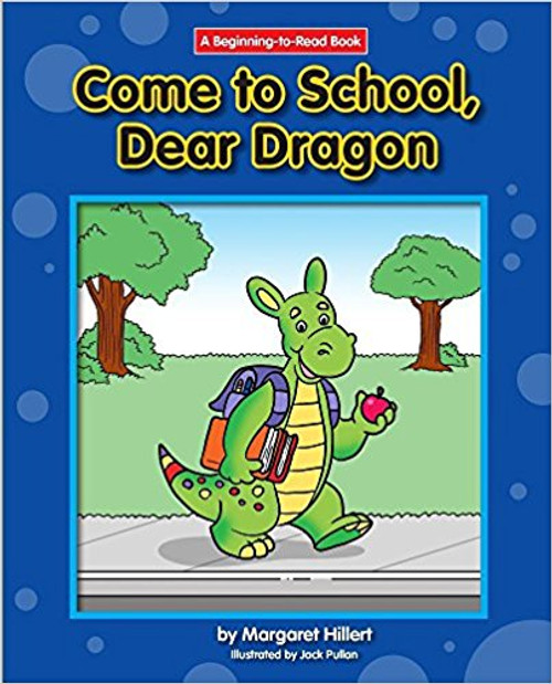 Come to School, Dear Dragon (Paperback) by Margaret Hillert