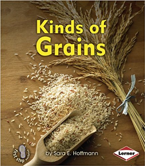 Kinds of Grains by Sara E Hoffmann
