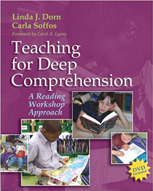 Teaching for Deep Comprehension: A Reading Workshop Approach [With DVD] by Linda J Dorn