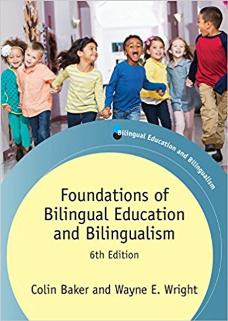 Foundations of Bilingual Education and Bilingualism by Colin Baker