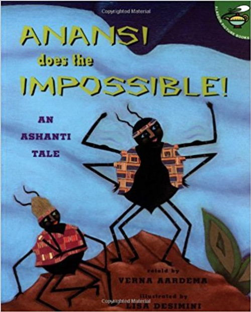 Anansi Does the Impossible: An Ashanti Tale by Verna Aardema