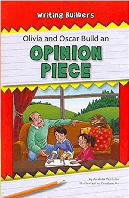 Olivia and Oscar Build an Opinion Piece (Paperback) by Andrea Pelleschi