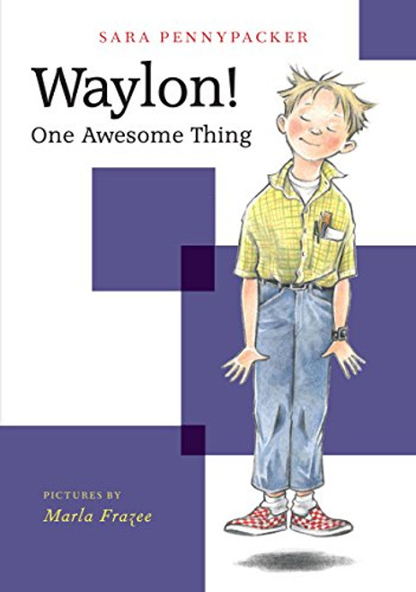 Waylon! One Awesome Thing (Hard Cover) by Sara Pennypacker