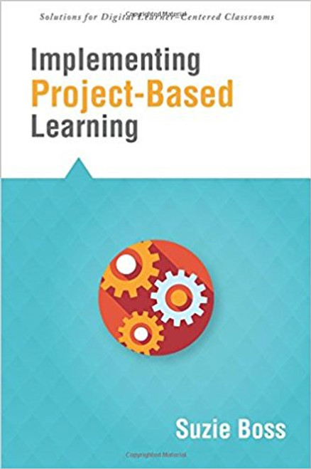 Implementing Project-Based Learning by Suzie Jane Krauss Boss