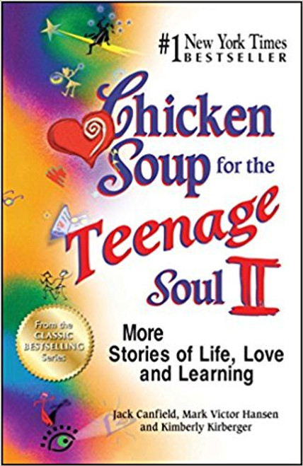 Chicken Soup for the Teenage Soul II: More Stories of Life, Love and Learning by Jack Canfield