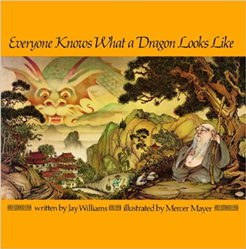 Everyone Knows What a Dragon Looks Like by Jay Williams Everyone Knows What a Dragon Looks Like by Jay Williams